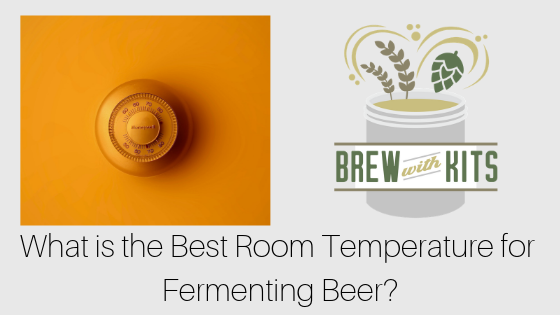 WHAT IS THE BEST ROOM TEMPERATURE FOR FERMENTING BEER? - Brew with Kits